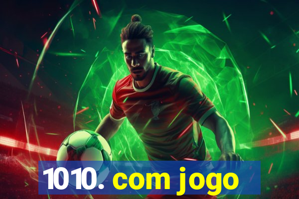 1010. com jogo